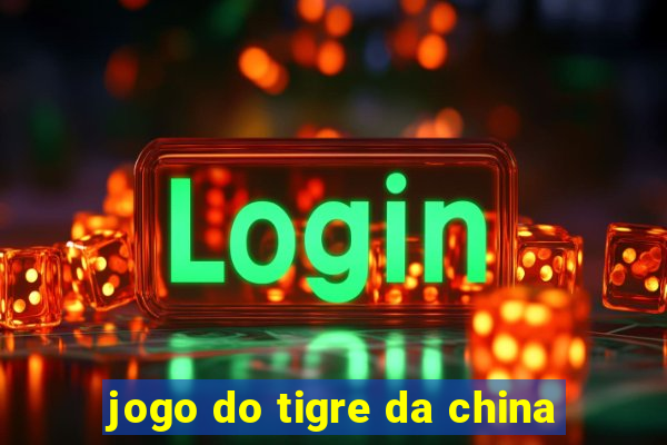 jogo do tigre da china